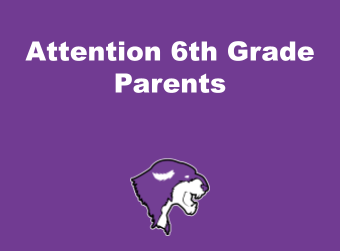 Attention 6th Grade Parents